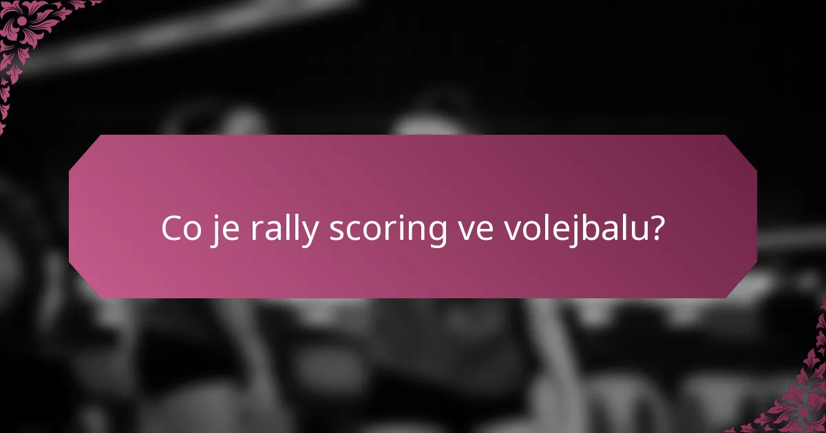 Co je rally scoring ve volejbalu?