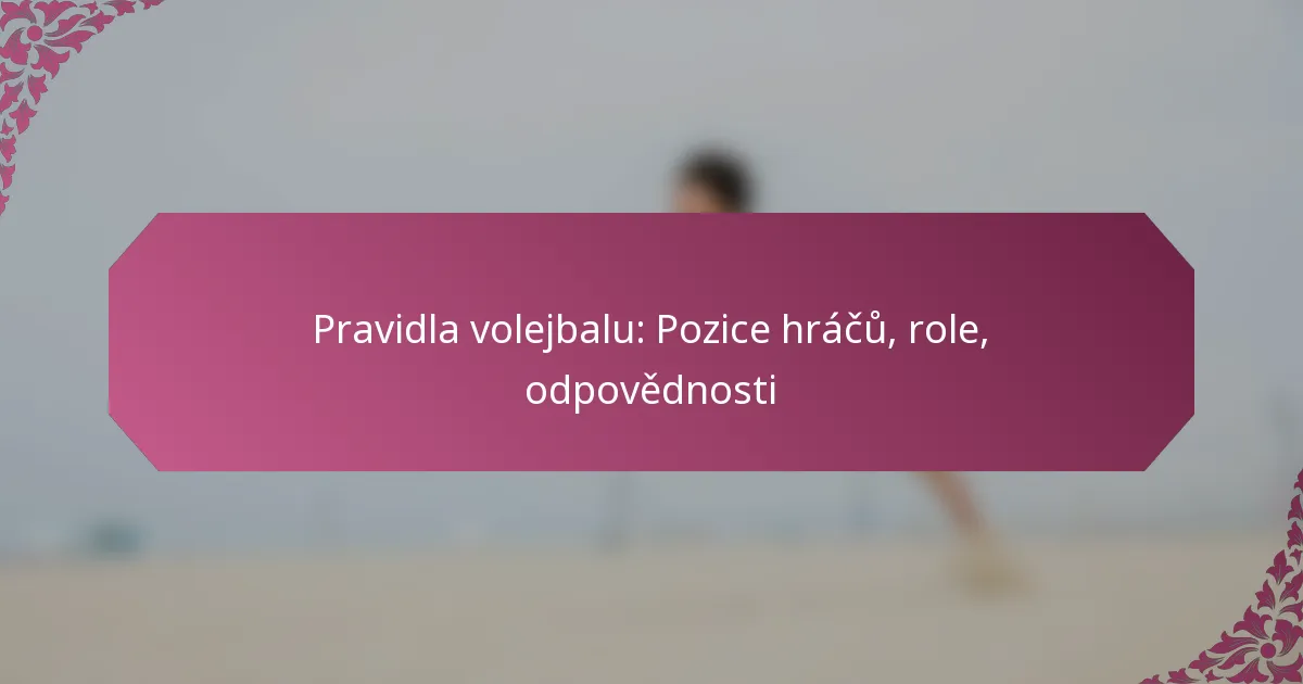 featured-image-pravidla-volejbalu-pozice-hracu-role-odpovednosti