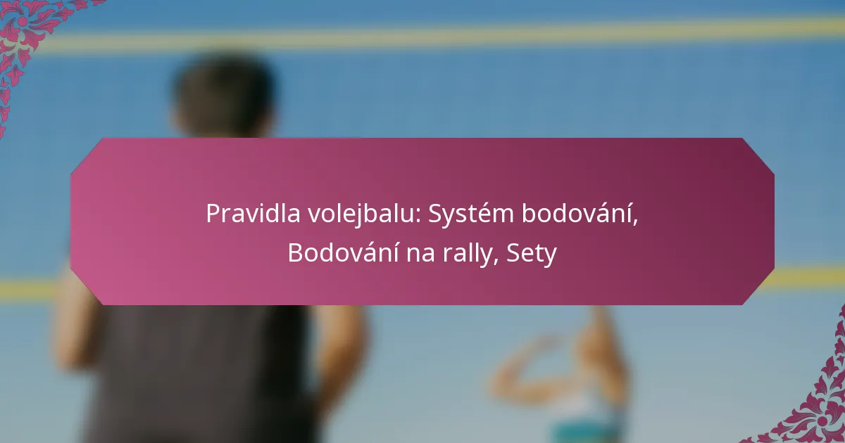 featured-image-pravidla-volejbalu-system-bodovani-bodovani-na-rally-sety