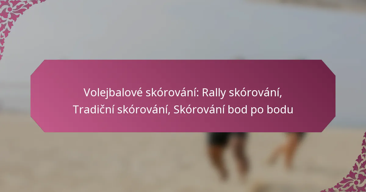 featured-image-volejbalove-skorovani-rally-skorovani-tradicni-skorovani-skorovani-bod-po-bodu